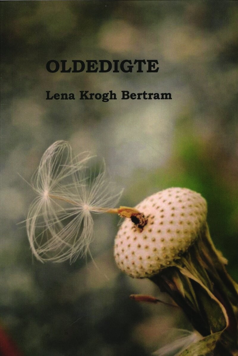 Oldedigte - Lena Krogh Bertram - Bog
