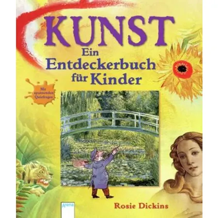 Arena Dickins, Kunst. Ein Entdeckerbuch für Kinder