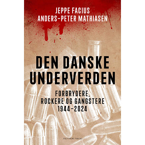 Den danske underverden - Anders Peter Mathiasen og Jeppe Facius