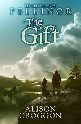 The Gift: The First Book of Pellinor (Paperback)