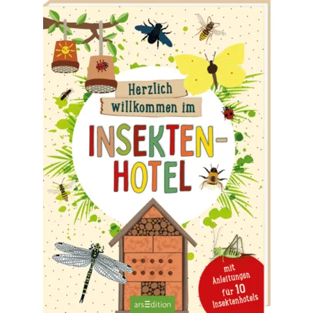 ars Edition Herzlich willkommen im Insektenhotel