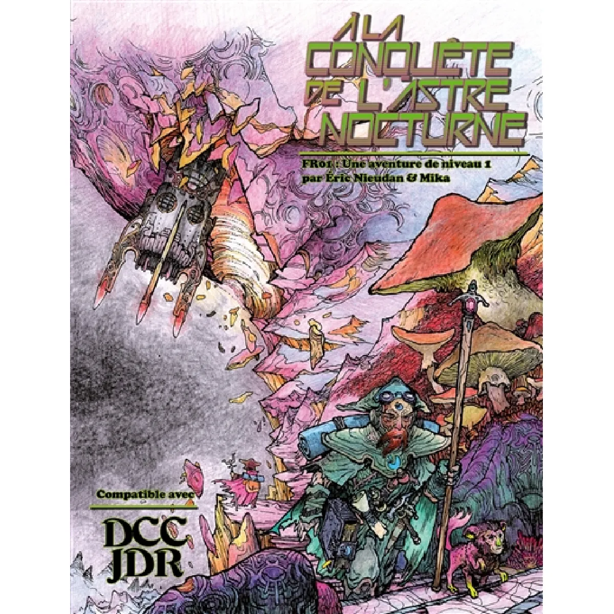 Dungeon crawl classics : FR. Vol. 1. A la conquête de l'astre nocturne : une aventure de niveau 1