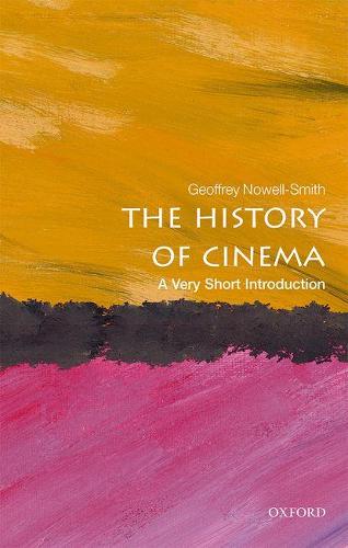 The History of Cinema: A Very Short Introduction - Very Short Introductions (Paperback)