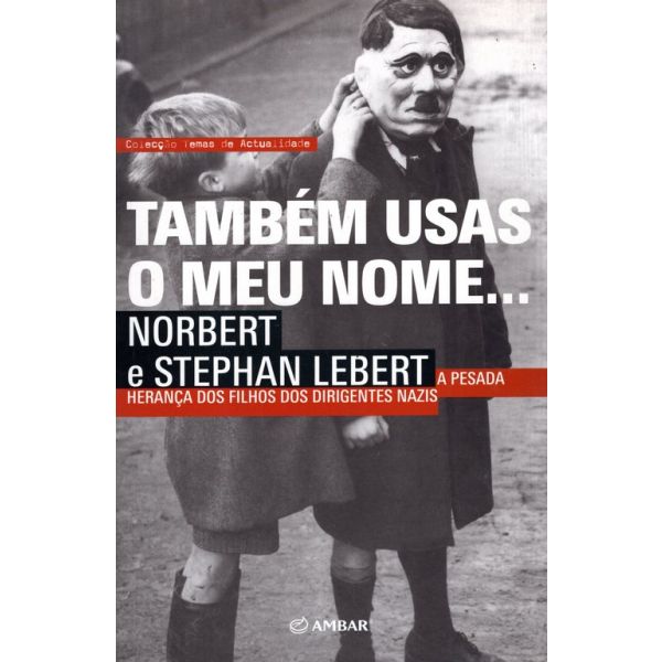 Também usas o Meu Nome...