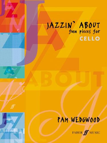 Jazzin' About (Cello): Fun Pieces for Cello - Jazzin' About (Paperback)