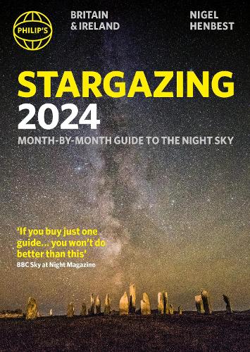Philip's Stargazing 2024 Month-by-Month Guide to the Night Sky Britain & Ireland - Philip's Stargazing (Paperback)