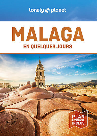 LONELY PLANET - MALAGA EN QUELQUES JOURS