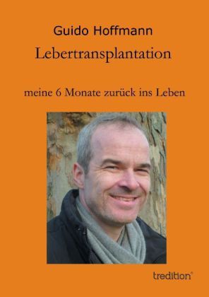 Lebertransplantation meine 6 Monate zurück ins Leben