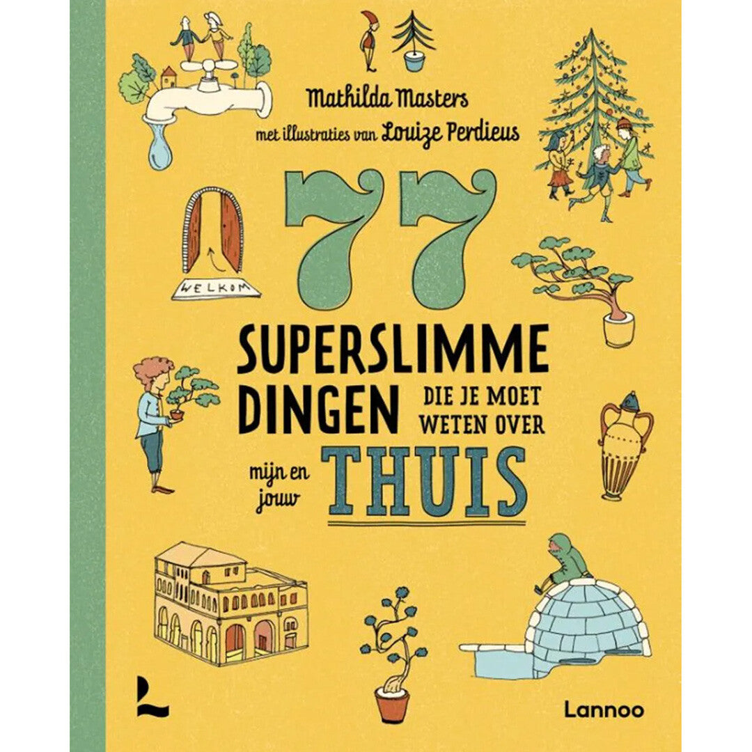 77 superslimme dingen over mijn en jouw thuis