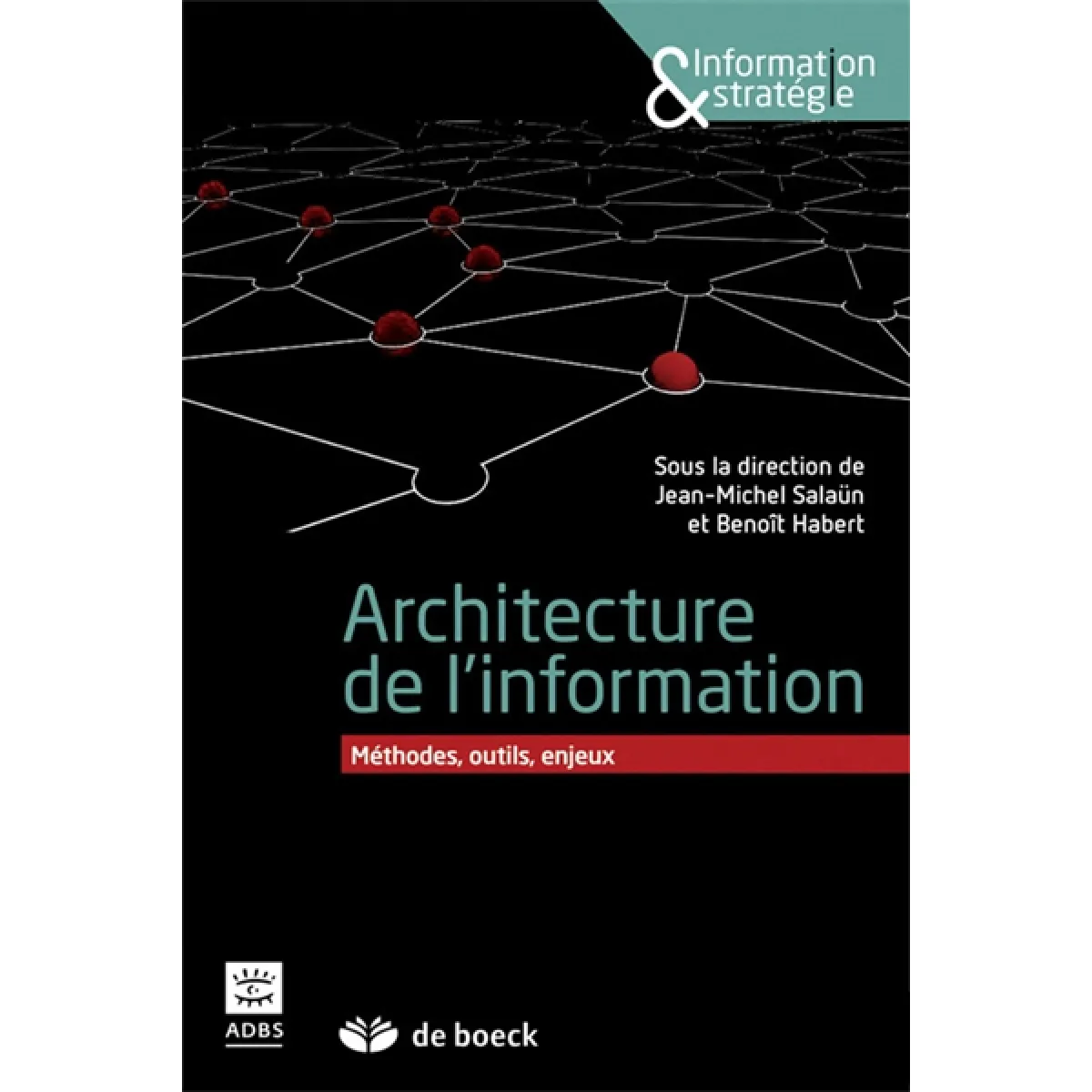Architecture de l'information : méthodes, outils, enjeux · Occasion