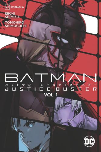 Batman: Justice Buster Vol. 1 (Paperback)