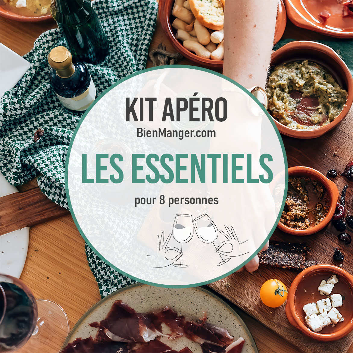 Kit apéro - Les Essentiels pour 8 personnes