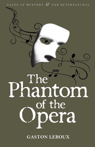 The Phantom of the Opera - Tales of Mystery & The Supernatural (Paperback)