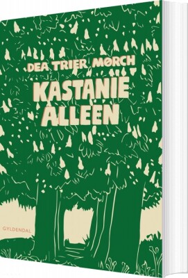 Kastaniealleen - Dea Trier Mørch - Bog