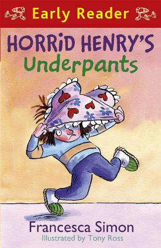 Horrid Henry Early Reader: Horrid Henry's Underpants Book 4: Book 11 - Horrid Henry (Paperback)