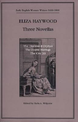 Three Novellas - Early English women writers, 1660-1800 no. 5 (Paperback)