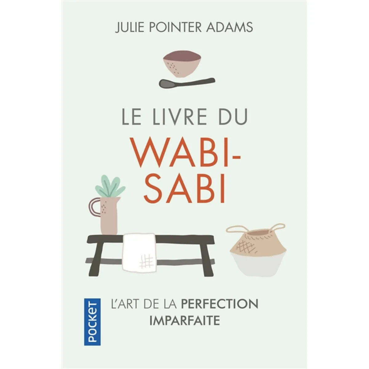 Le livre du wabi-sabi : l'art de la perfection imparfaite · Occasion