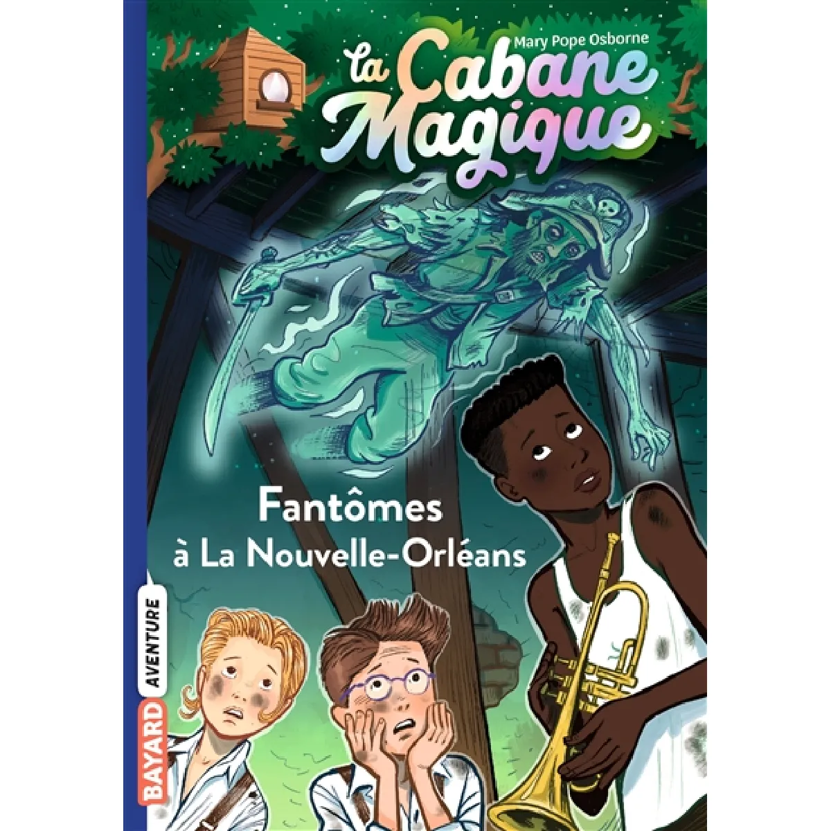 La cabane magique. Vol. 37. Fantômes à La Nouvelle-Orléans · Occasion