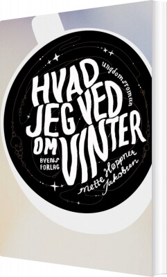 Hvad Jeg Ved Om Vinter - Mette Høppner Jakobsen - Bog