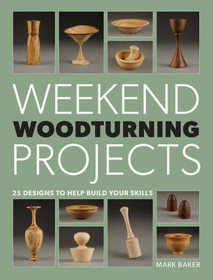 Weekend Woodturning Projects (Paperback)