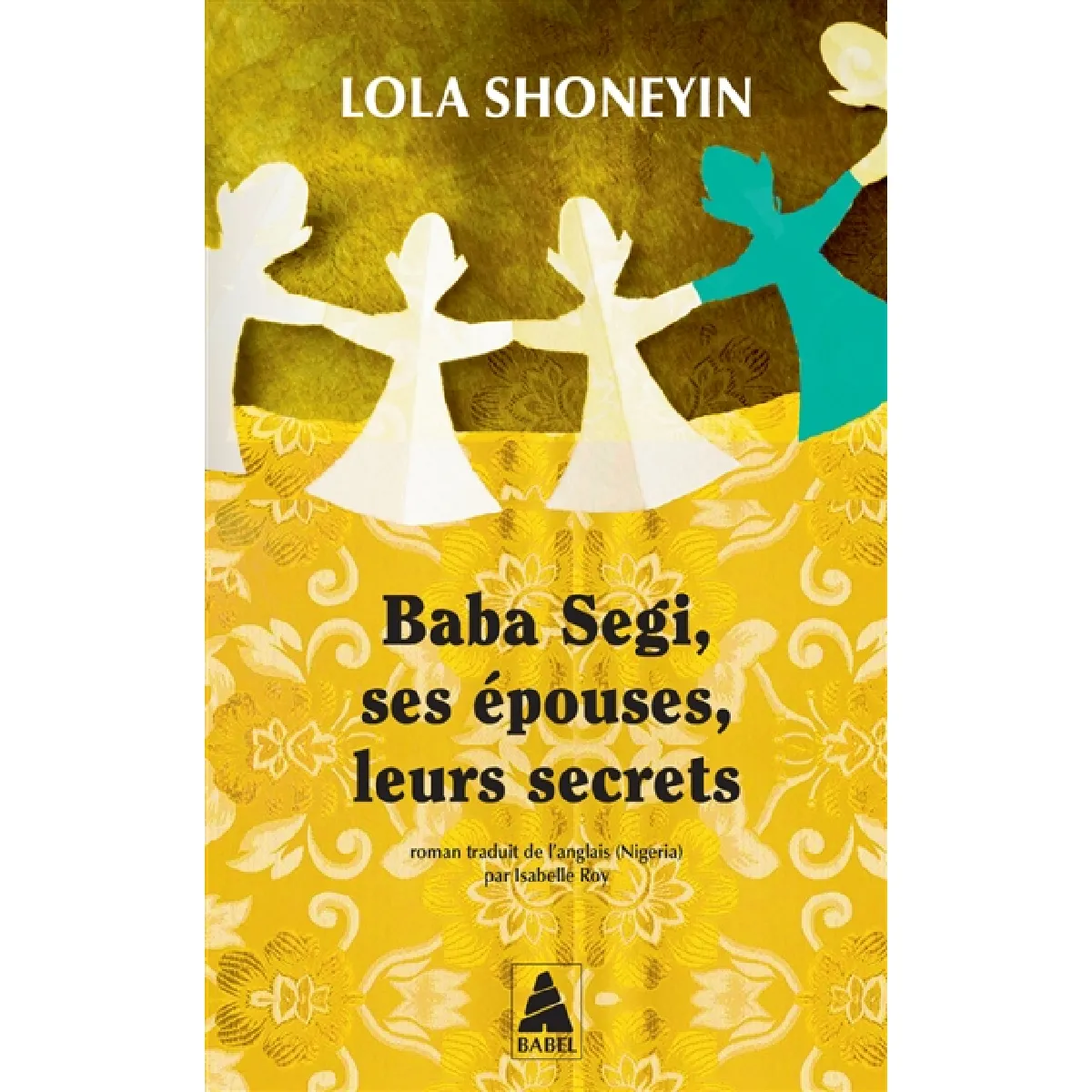 Baba Segi, ses épouses, leurs secrets · Occasion