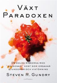 Växtparadoxen : de dolda riskerna med 