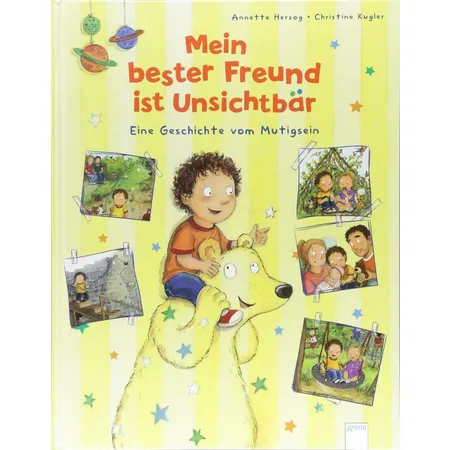 Arena Mein bester Freund ist Unsichtbär Eine Geschichte vom Mutigsein
