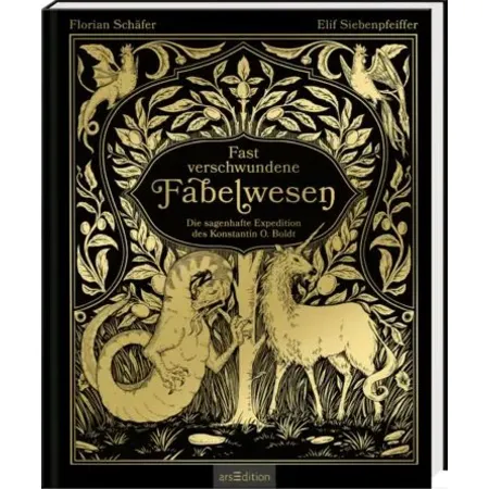 ars Edition Fast verschwundene Fabelwesen. Die sagenhafte Expedition des Konstantin O. Boldt