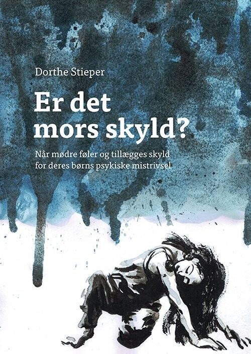 Er Det Mors Skyld? - Dorthe Stieper - Bog