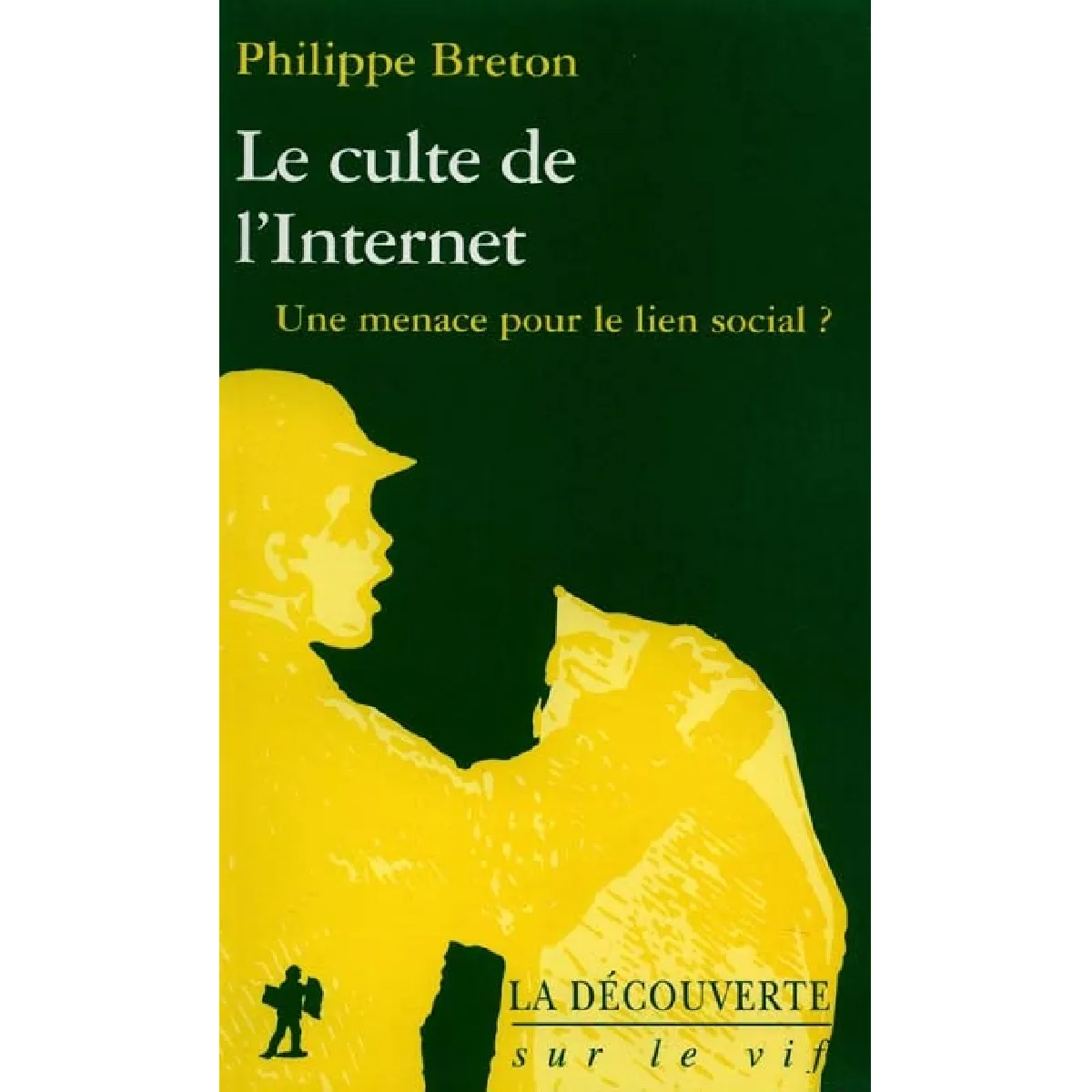 Le culte de l'Internet : une menace pour le lien social ? · Occasion