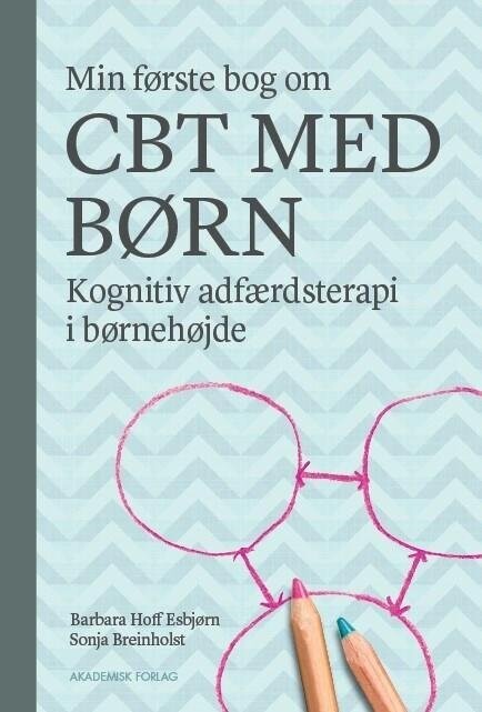 Min Første Bog Om Cbt Med Børn - Sonja Breinholst - Bog