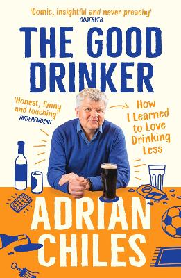 The Good Drinker: How I Learned to Love Drinking Less (Paperback)