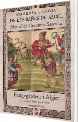 Fangegårdene I Algier - Miguel De Cervantes Saavedra - Bog