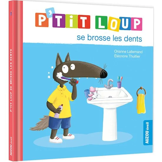 P'tit Loup se brosse les dents   Bleu        de               AUZOU