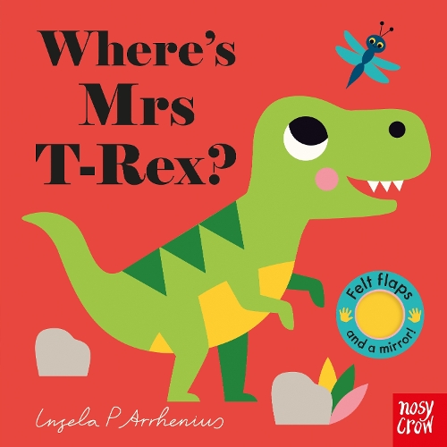 Where's Mrs T-Rex - Felt Flaps (Board book)