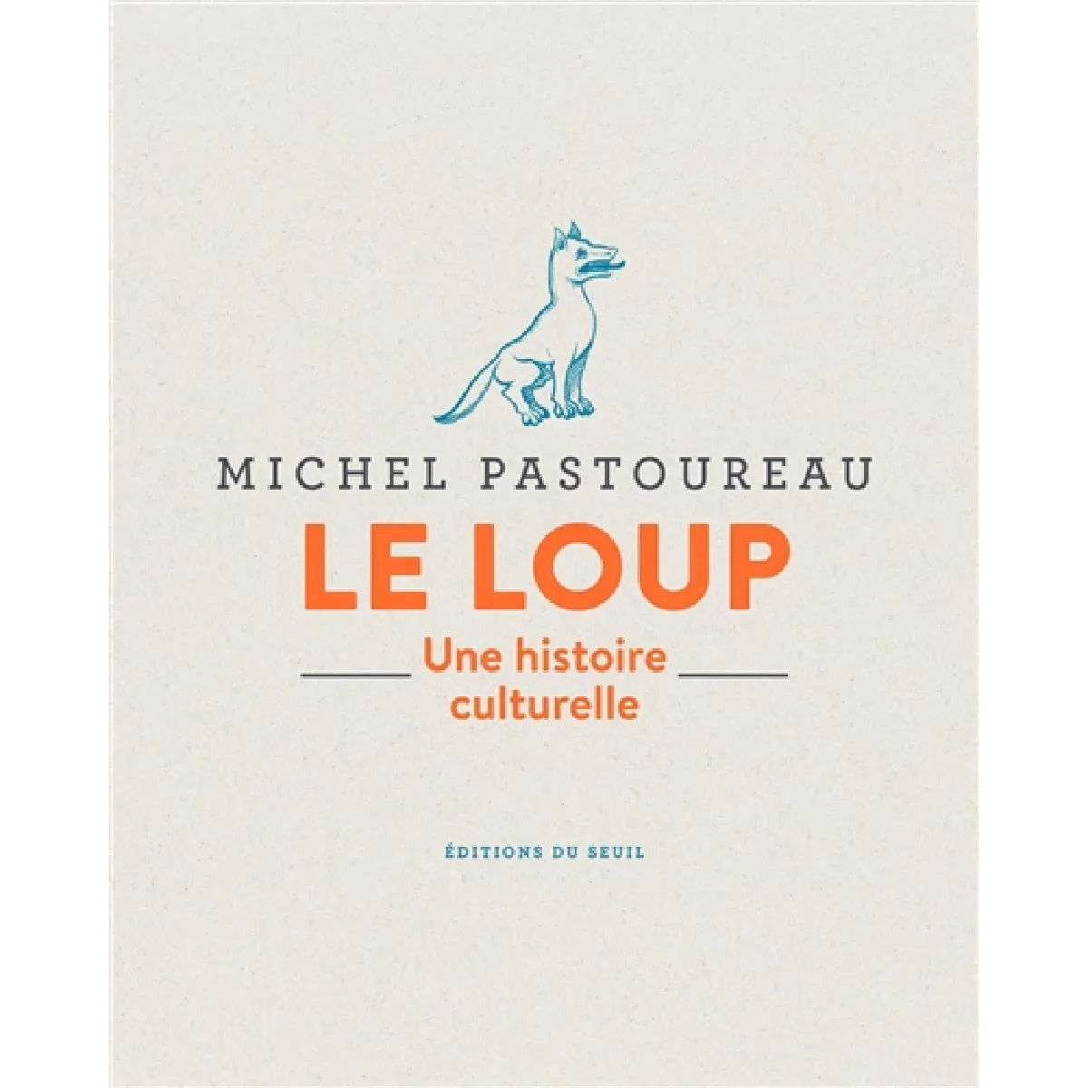Le loup : une histoire culturelle