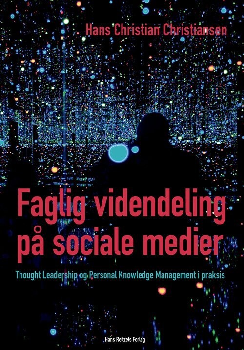Faglig Videndeling På Sociale Medier - Hans-Christian Christiansen - Bog