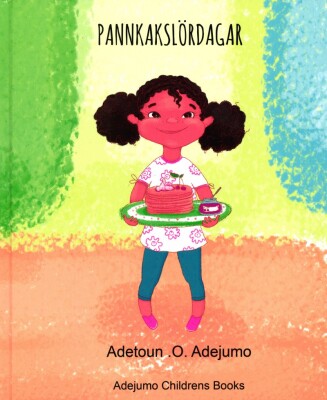 Pannkakslördagar - Adetoun .O. Adejumo - Svensk Bog