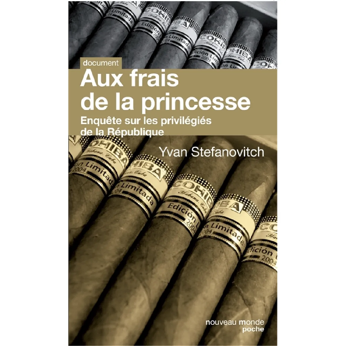 Aux frais de la princesse : enquête sur les privilégiés de la République · Occasion
