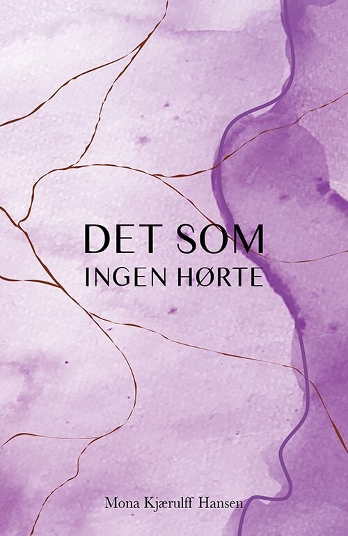 Det Som Ingen Hørte - Mona Kjærulff Hansen - Bog
