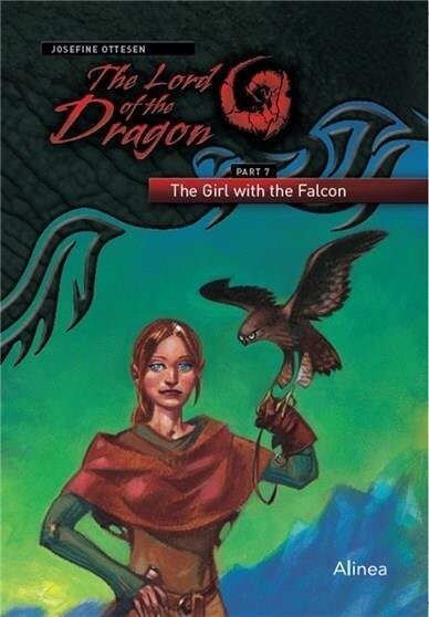 The Lord Of The Dragon 7. The Girl With The Falcon - Josefine Ottesen - English Book