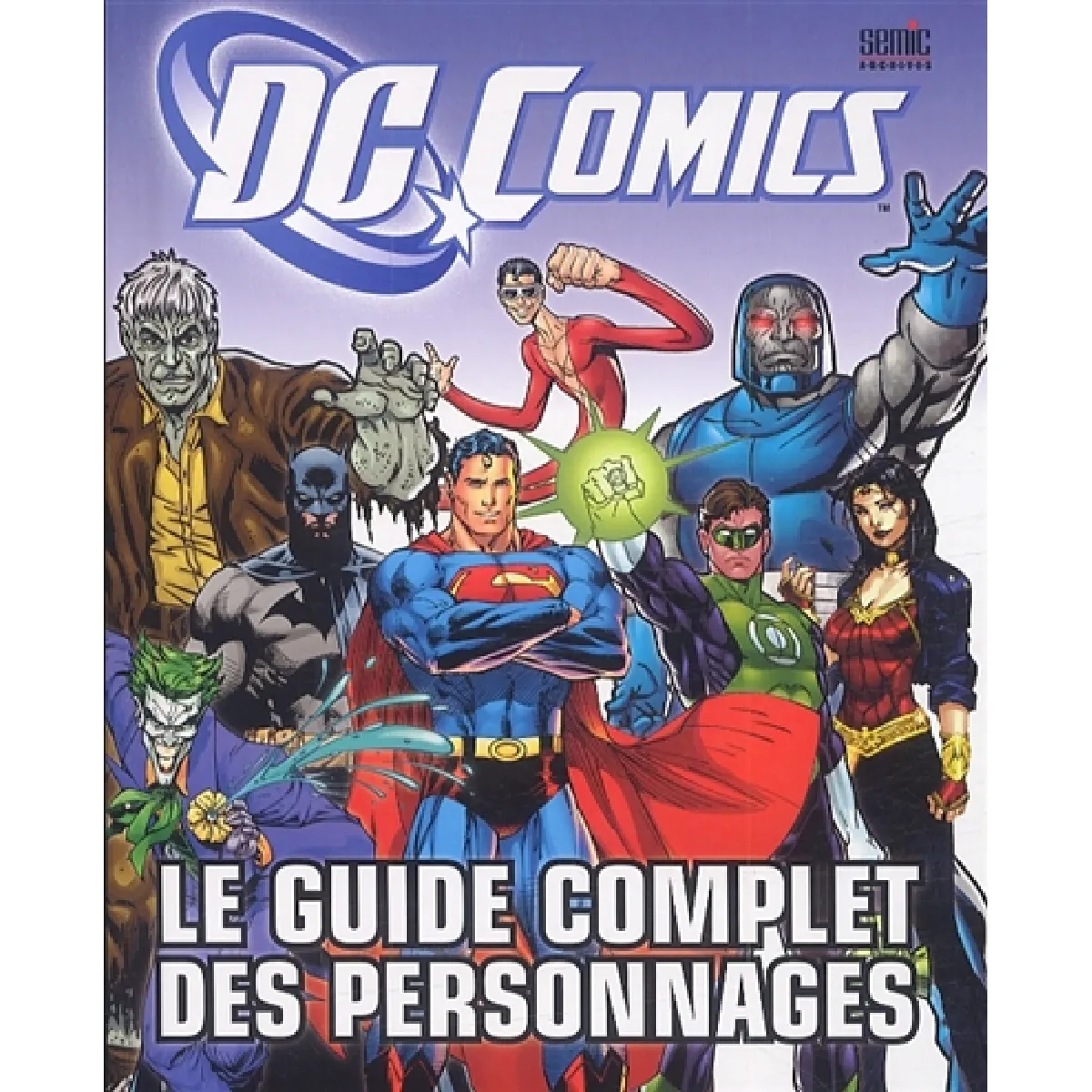 DC comics : le guide complet des personnages · Occasion