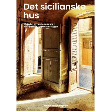Det Sicilianske hus | Bengt Johnny Neigaard