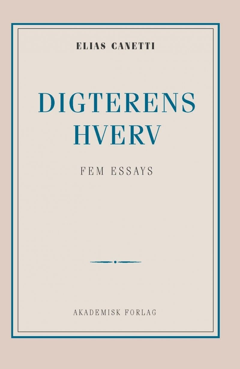 Digterens Hverv: Fem Essays - Elias Canetti - Bog