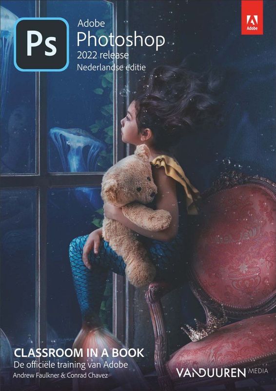 Classroom in a Book - Adobe Photoshop - Handboek - 15 Lessen - Tips en Technieken