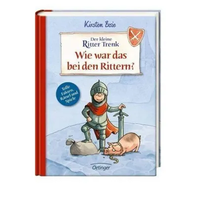 Oetinger Kirsten Boie - Der kleine Ritter Trenk. Wie war das bei den Rittern?
