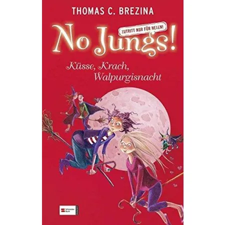 Schneider Buch No Jungs! Zutritt nur für Hexen - Küsse, Krach, Walpurgisnacht