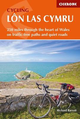 Cycling Lon Las Cymru: 250 miles through the heart of Wales on traffic-free paths and quiet roads (Paperback)