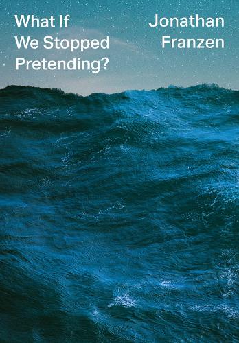 What If We Stopped Pretending (Hardback)