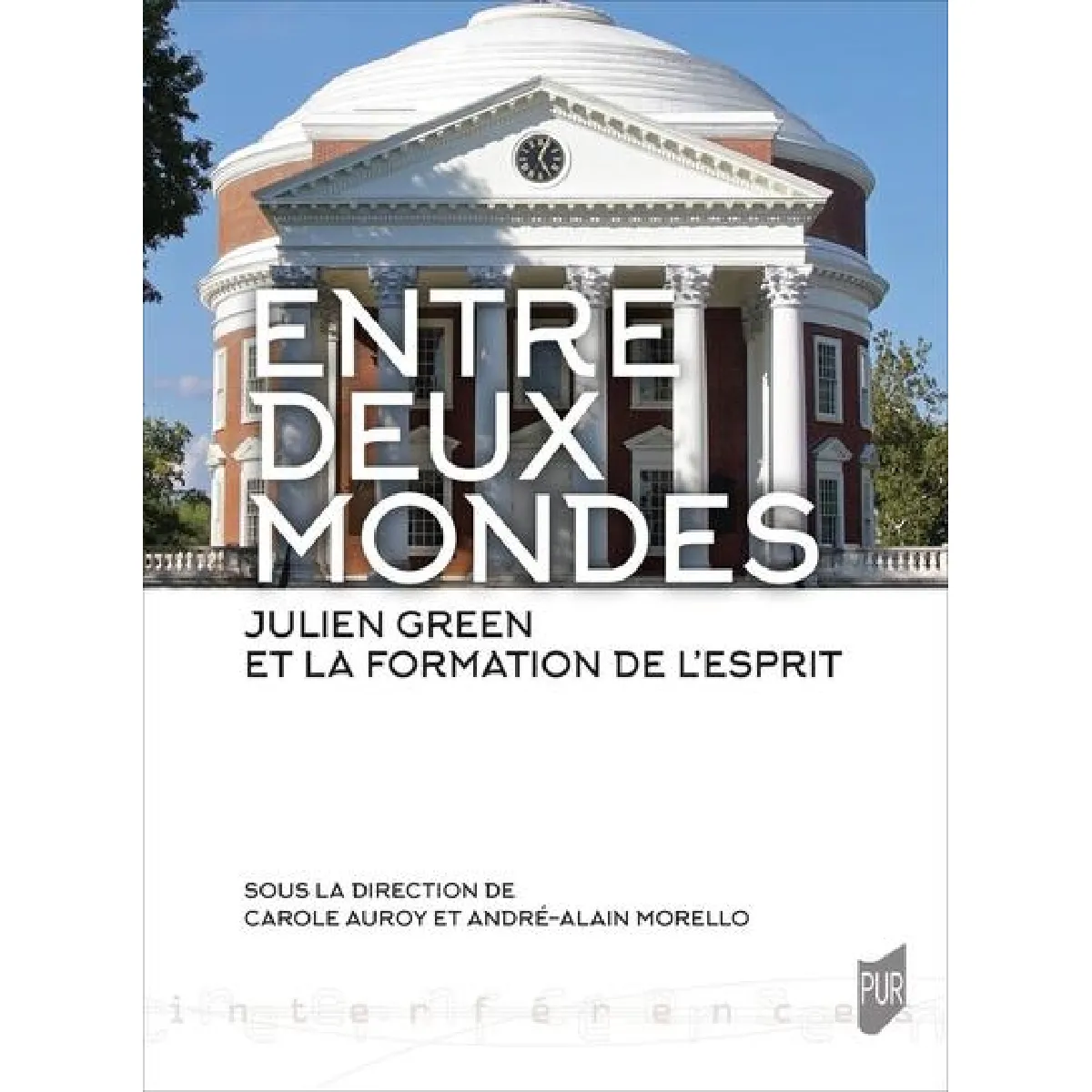 Entre deux mondes : Julien Green et la formation de l'esprit · Occasion